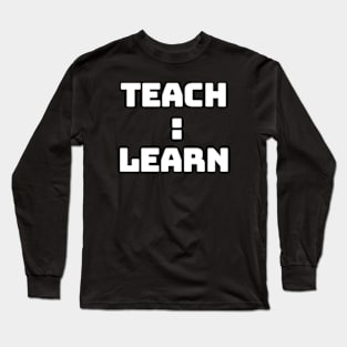 teach and learn Long Sleeve T-Shirt